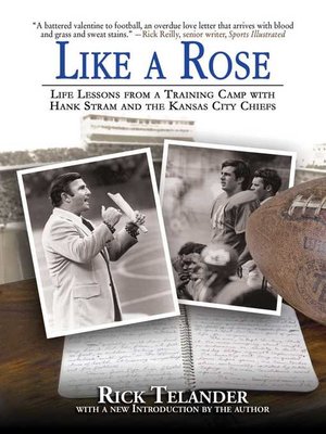 cover image of Like a Rose: Life Lessons from a Training Camp with Hank Stram and the Kansas City Chiefs
